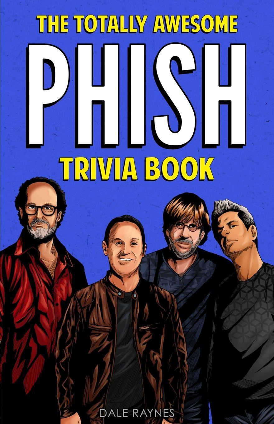 Vorderes Coverbild The Totally Awesome Phish Trivia Book