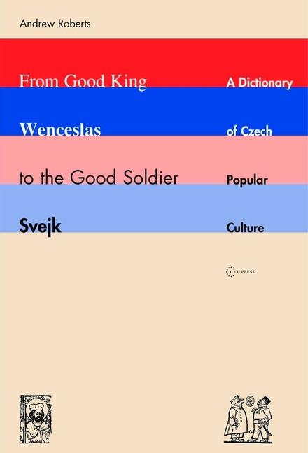 Vorderes Coverbild From Good King Wenceslas to the Good Soldier Svejk