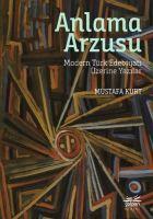Vorderes Coverbild Anlama Arzusu - Modern Türk Edebiyati Üzerine Yazilar