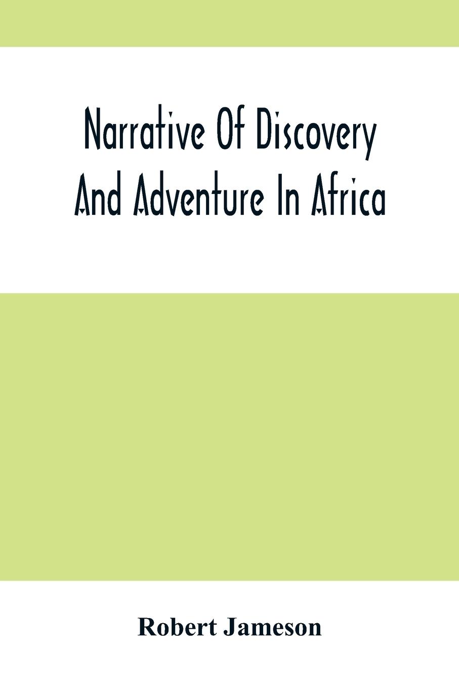 Vorderes Coverbild Narrative Of Discovery And Adventure In Africa