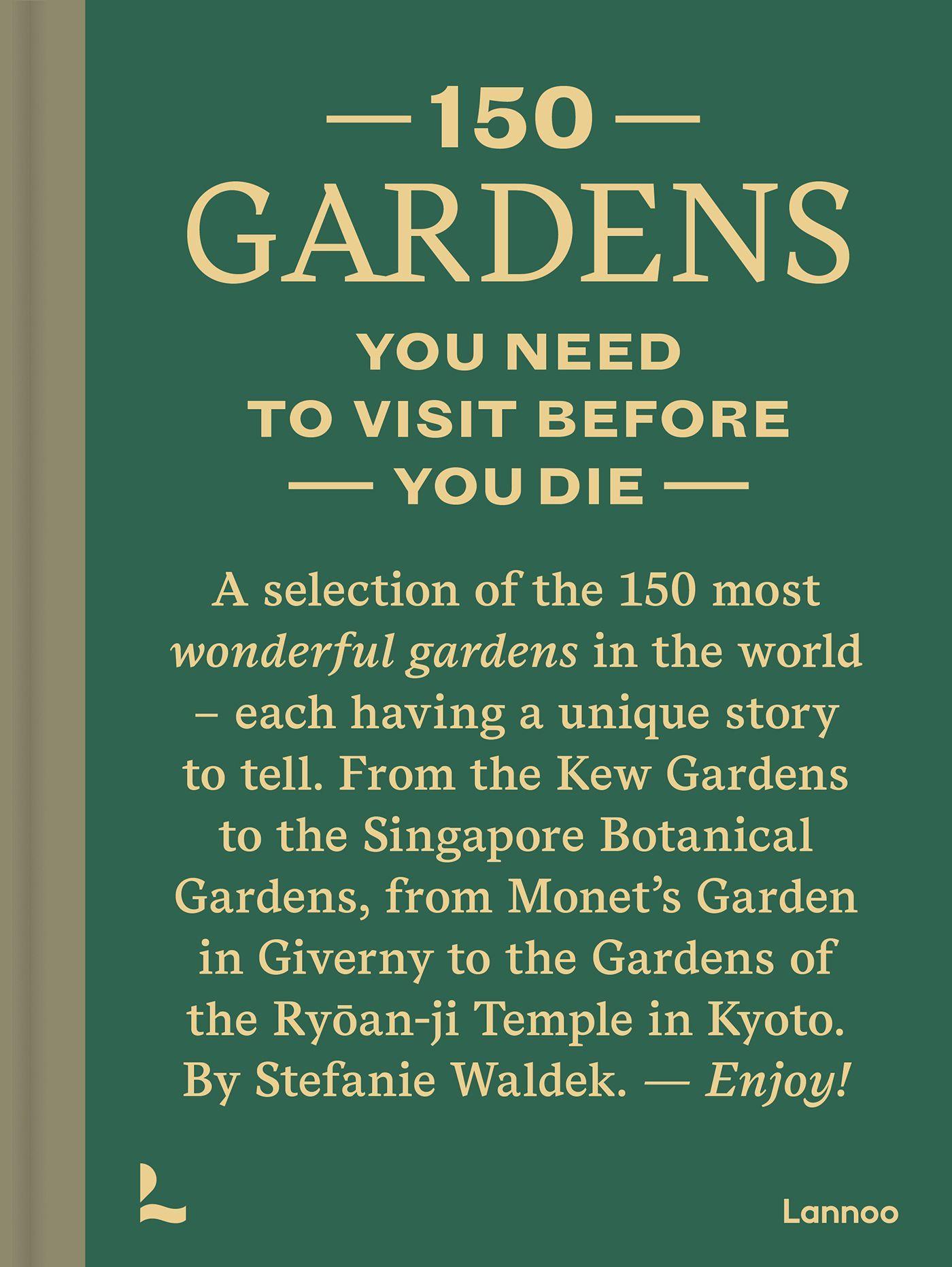 Vorderes Coverbild 150 Gardens You Need to Visit Before You Die