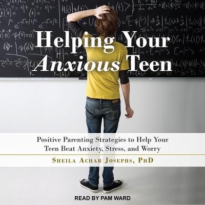 Vorderes Coverbild Helping Your Anxious Teen Lib/E