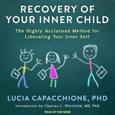 Vorderes Coverbild Recovery of Your Inner Child Lib/E: The Highly Acclaimed Method for Liberating Your Inner Self