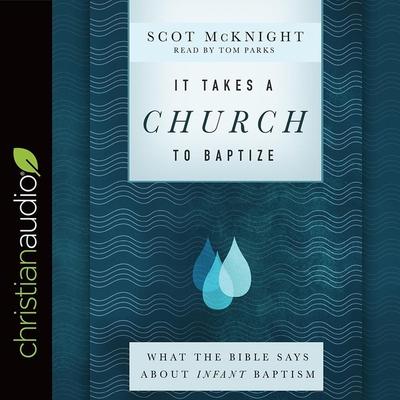 Vorderes Coverbild It Takes a Church to Baptize Lib/E: What the Bible Says about Infant Baptism