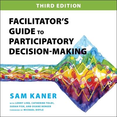 Vorderes Coverbild Facilitator's Guide to Participatory Decision-Making, 3rd Edition