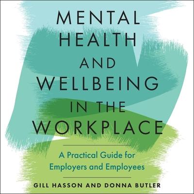 Vorderes Coverbild Mental Health and Wellbeing in the Workplace: A Practical Guide for Employers and Employees