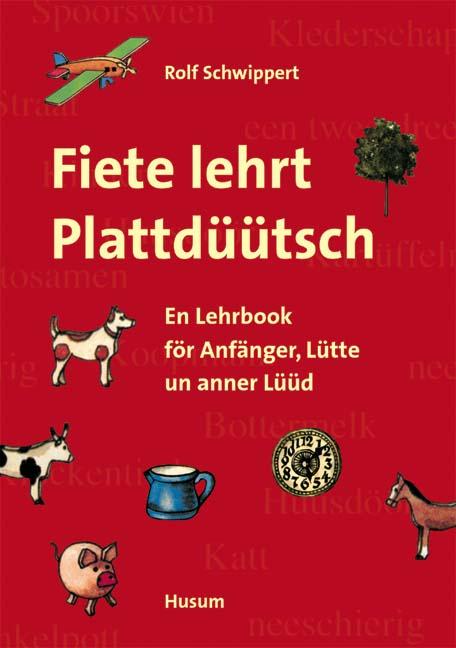 Vorderes Coverbild Fiete lehrt Plattdüütsch