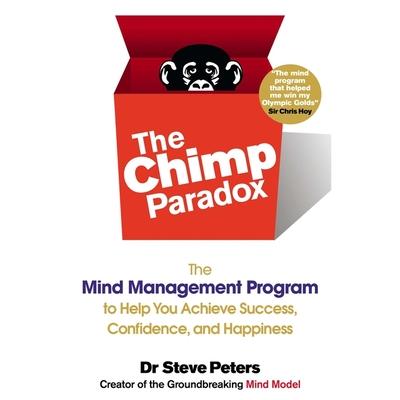 Vorderes Coverbild The Chimp Paradox Lib/E: The Mind Management Program to Help You Achieve Success, Confidence, and Happiness