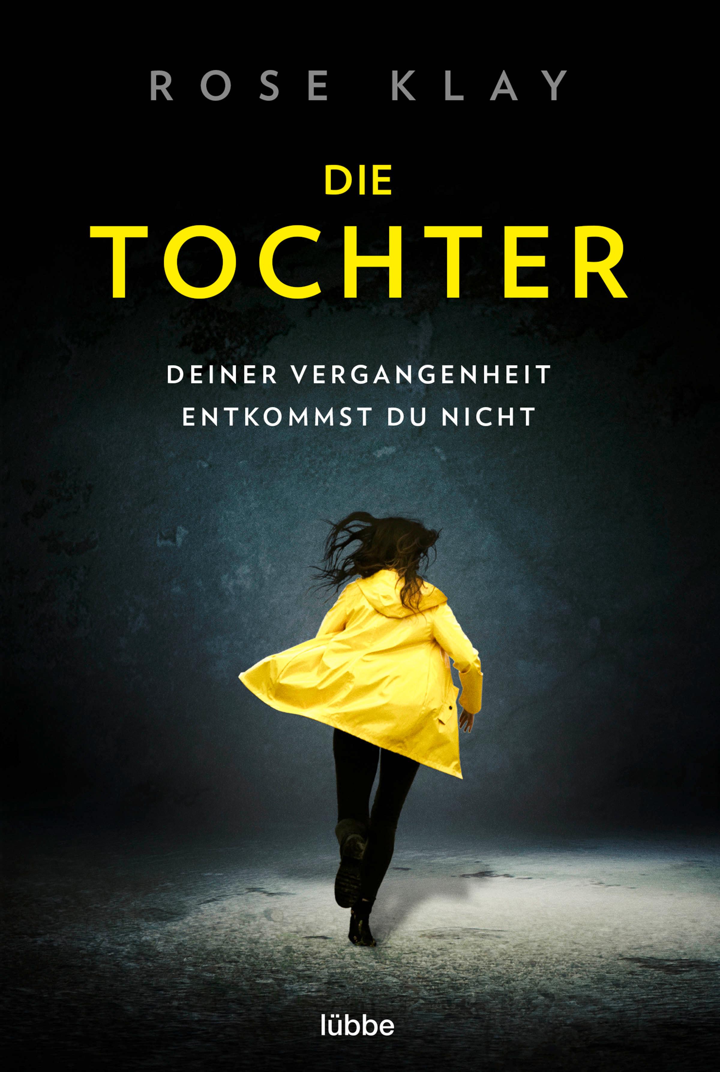 Vorderes Coverbild Die Tochter - Deiner Vergangenheit entkommst du nicht!