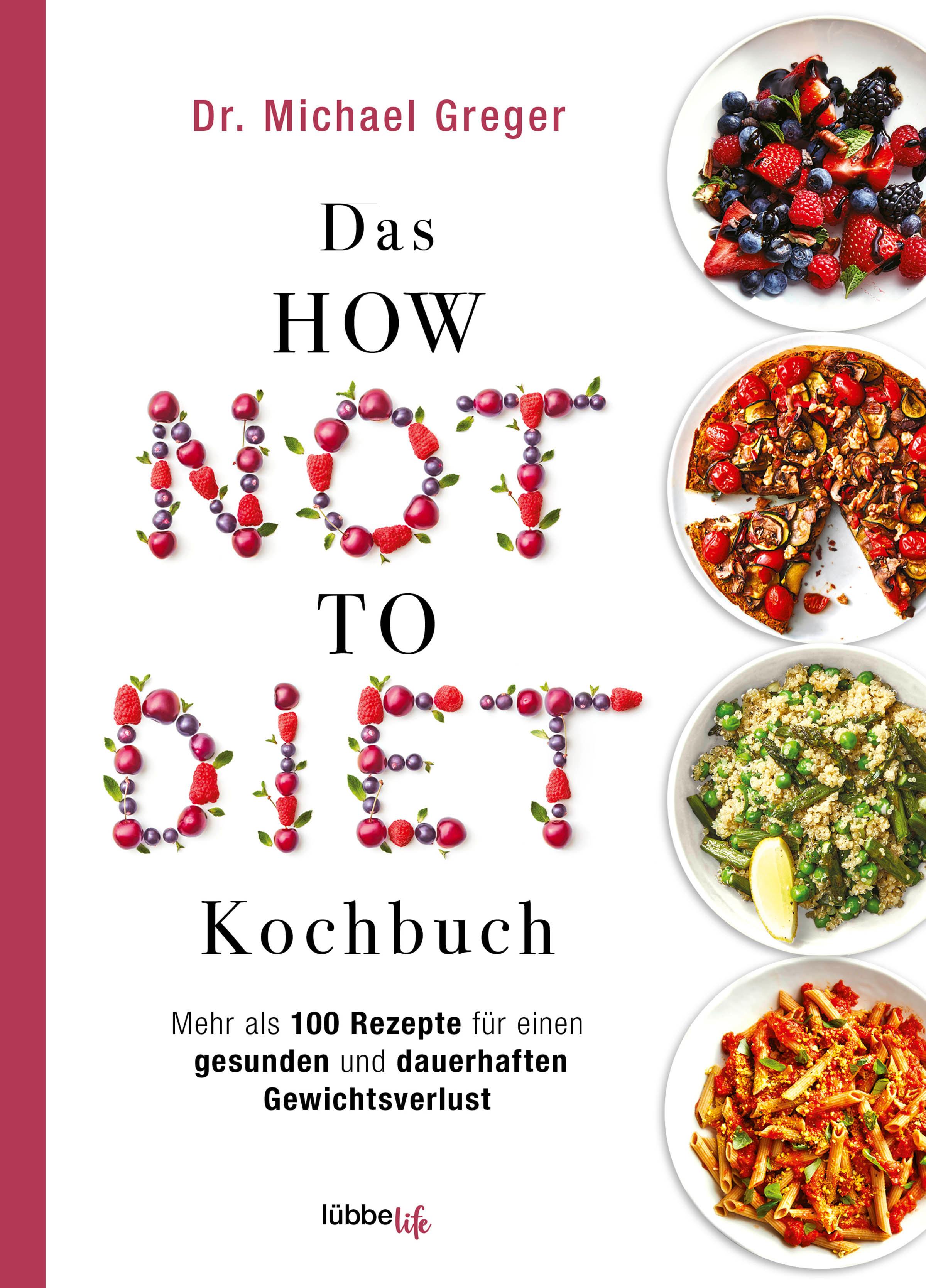 Vorderes Coverbild Das HOW NOT TO DIET Kochbuch