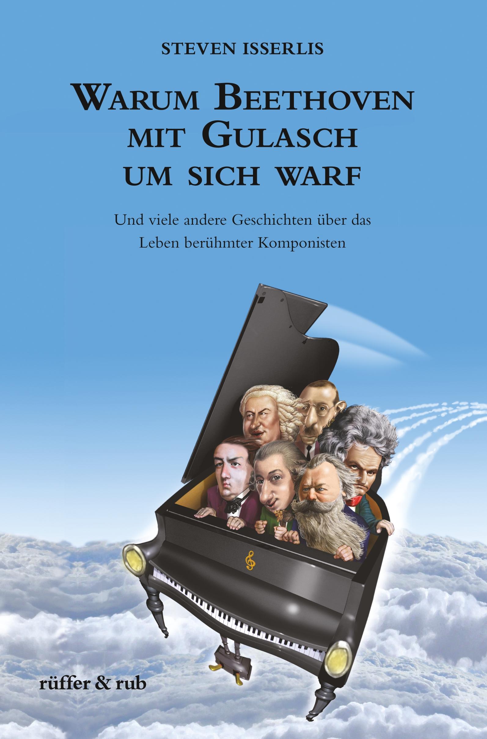 Vorderes Coverbild Warum Beethoven mit Gulasch um sich warf
