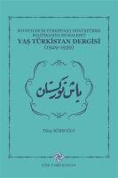 Vorderes Coverbild Sovyetlerin Türkistani Dönüstürme Politikasina Muhalefet Yas Türkistan Dergisi 1929-1939
