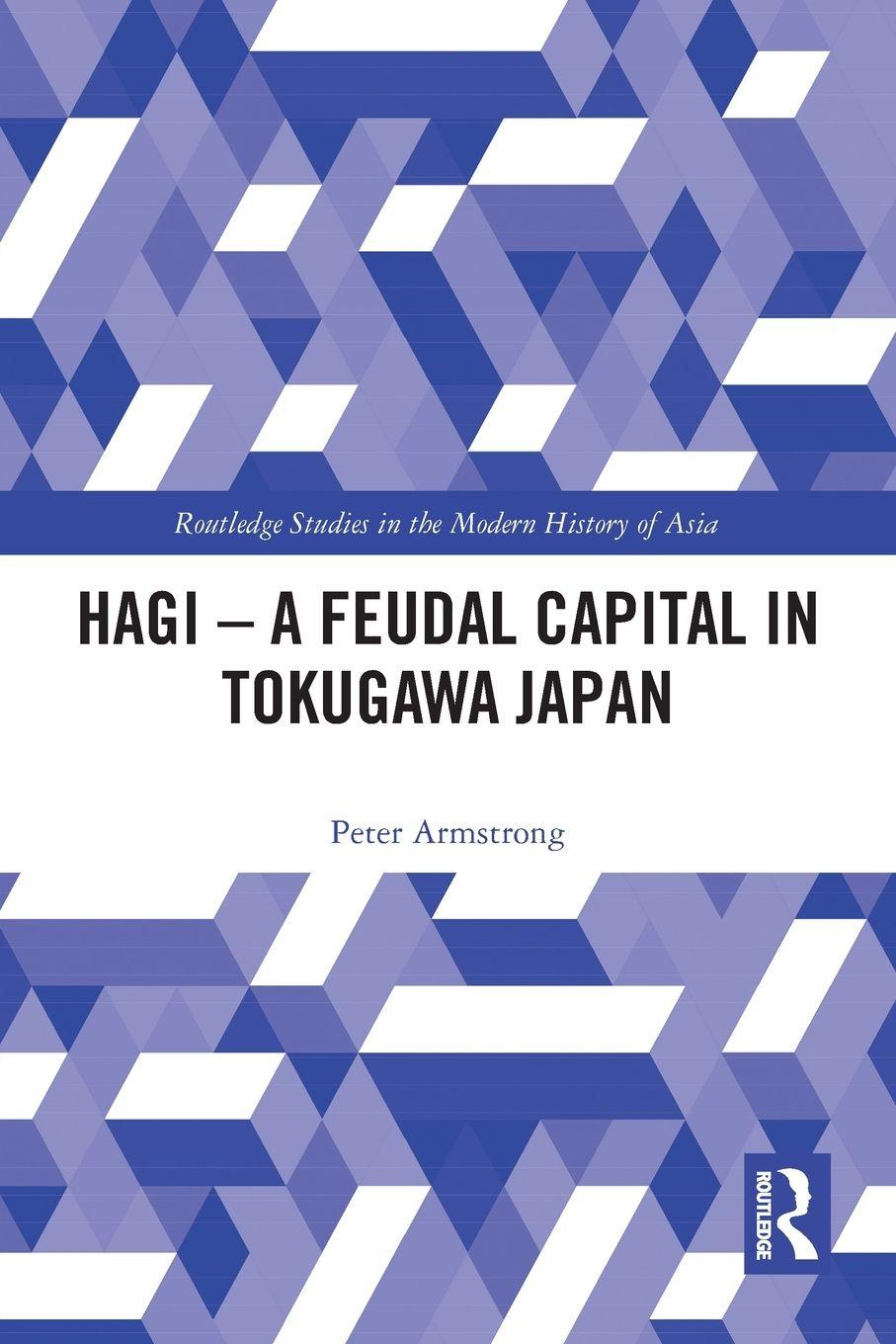 Vorderes Coverbild Hagi - A Feudal Capital in Tokugawa Japan