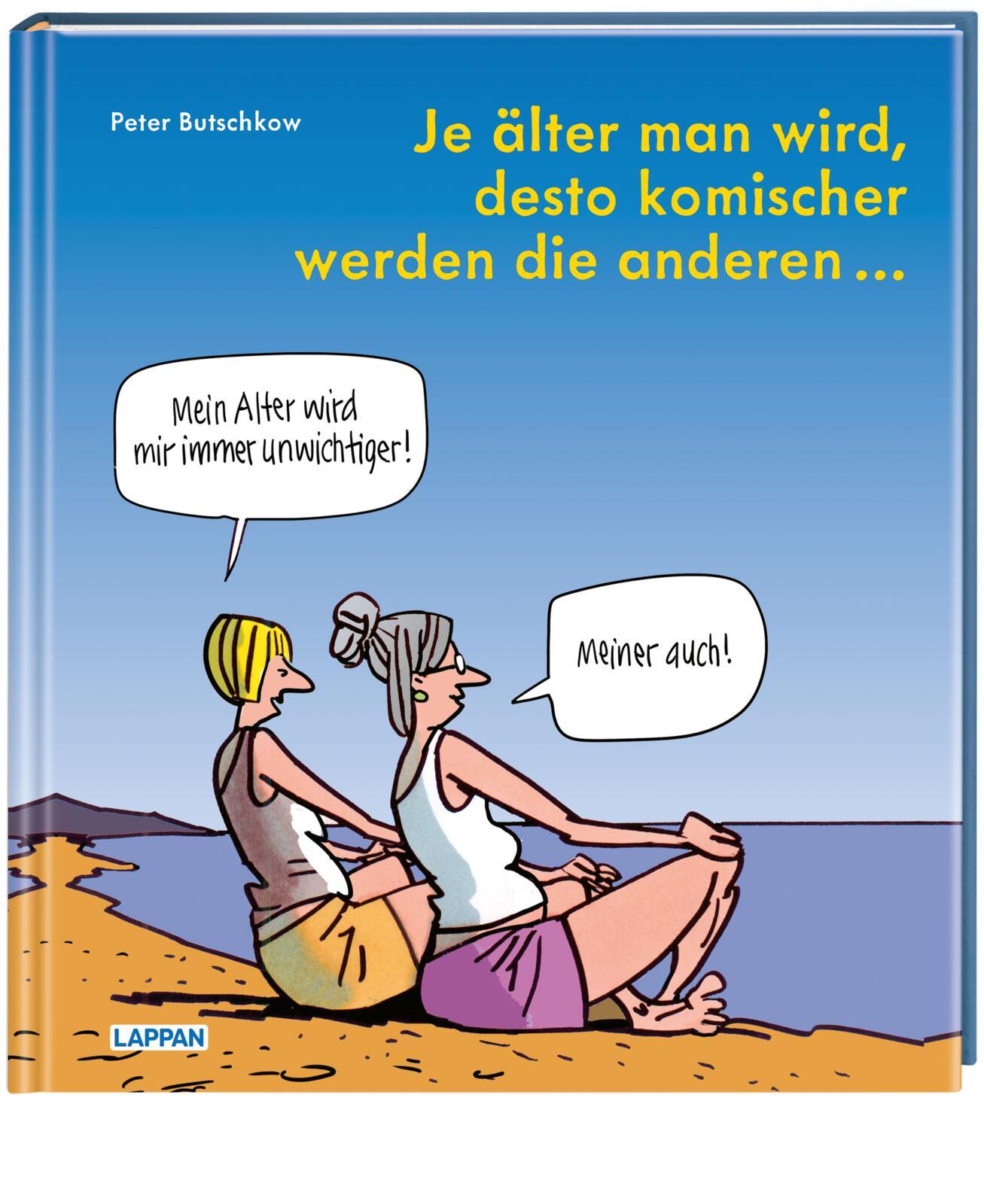Vorderes Coverbild Je älter man wird, desto komischer werden die anderen