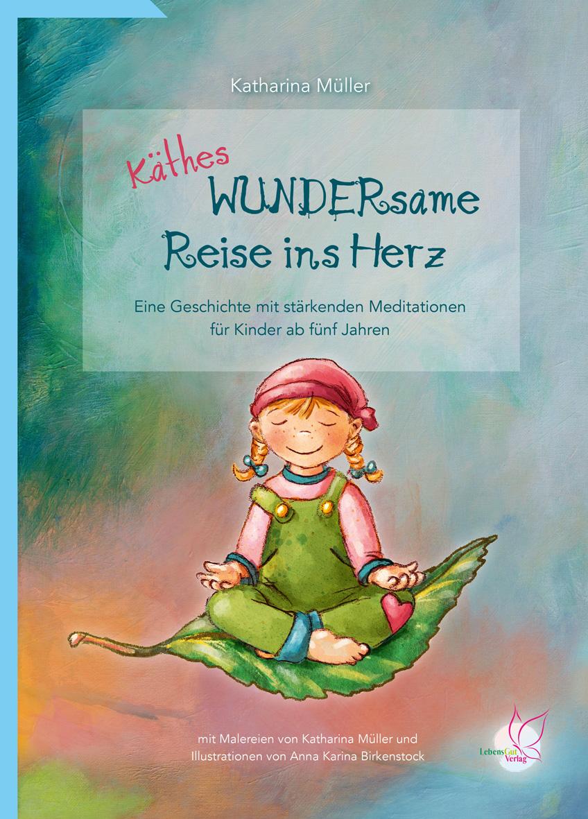 Vorderes Coverbild Käthes WUNDERsame Reise in Herz