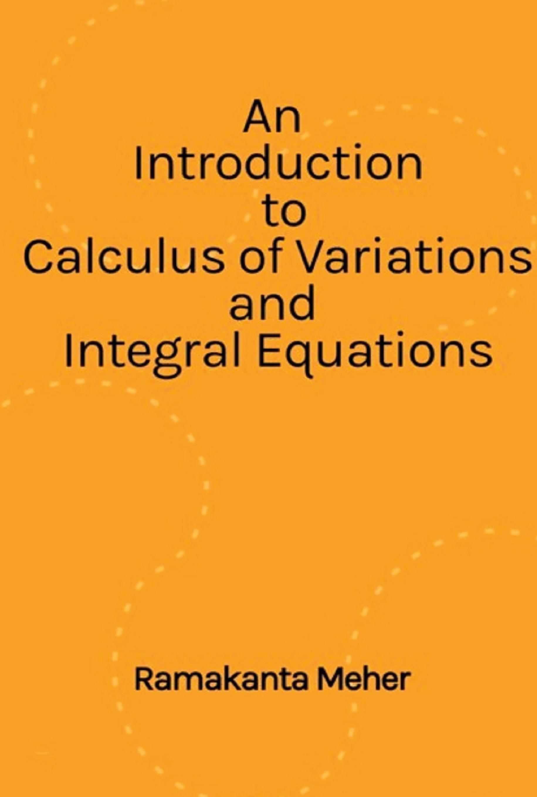 Vorderes Coverbild An Introduction to Calculus of variations and Integral Equations