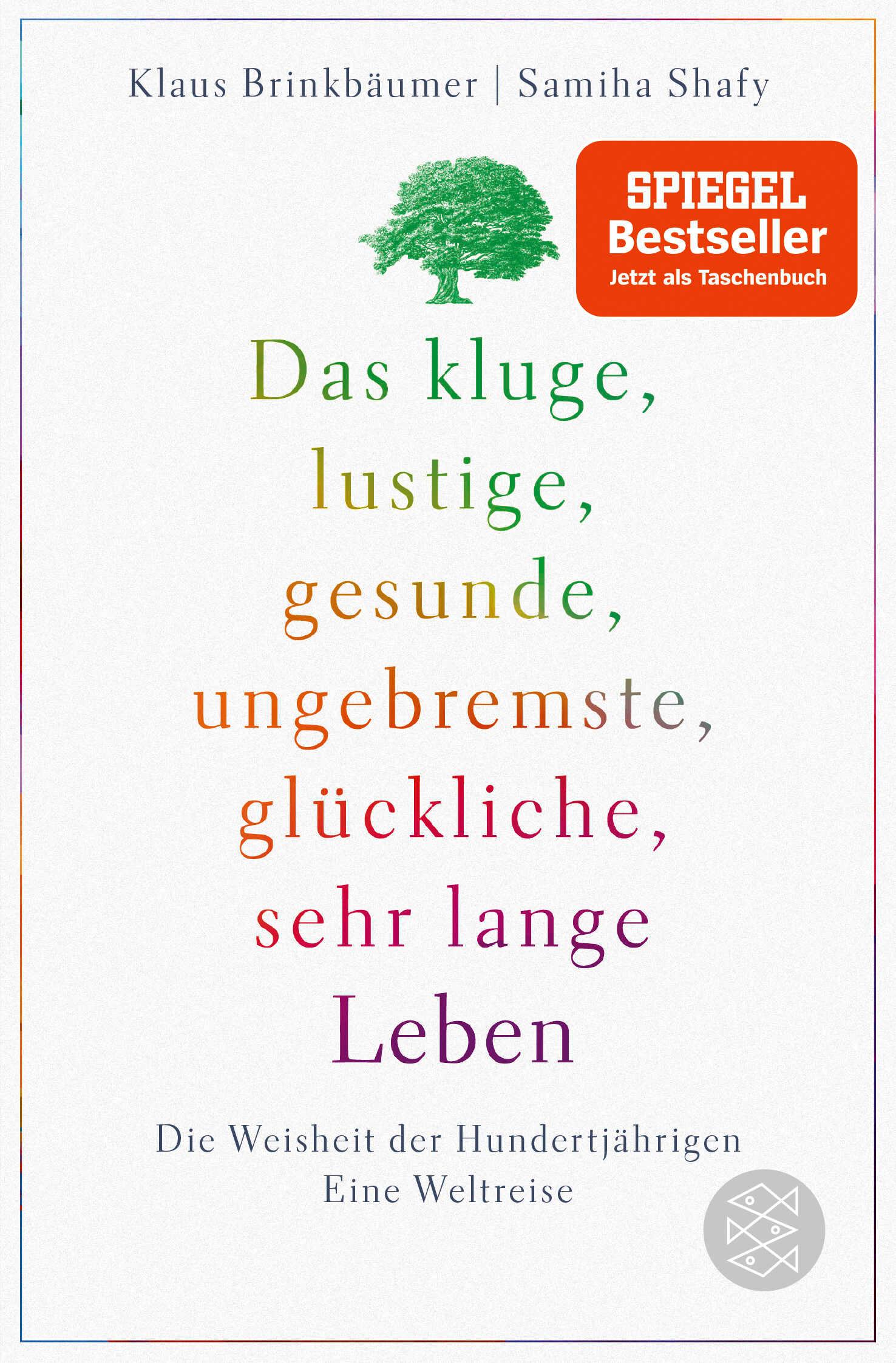 Vorderes Coverbild Das kluge, lustige, gesunde, ungebremste, glückliche, sehr lange Leben