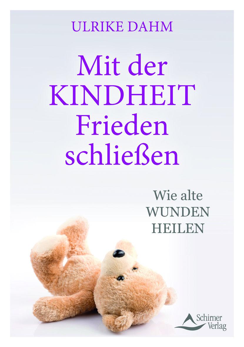 Vorderes Coverbild Mit der Kindheit Frieden schließen