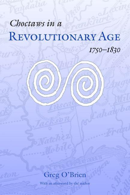 Vorderes Coverbild Choctaws in a Revolutionary Age, 1750-1830