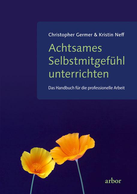 Vorderes Coverbild Achtsames Selbstmitgefühl unterrichten