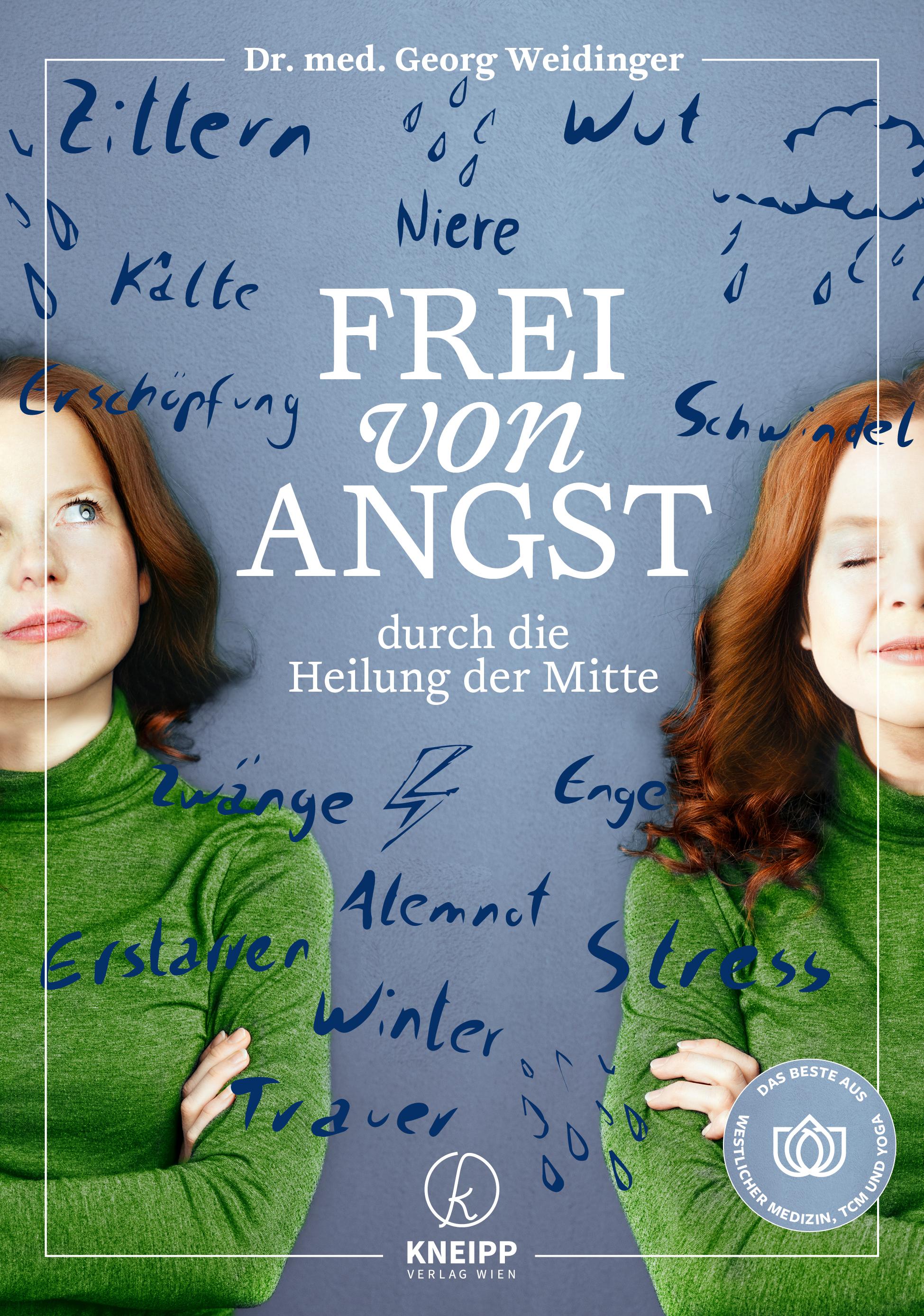 Vorderes Coverbild Frei von Angst durch die Heilung der Mitte