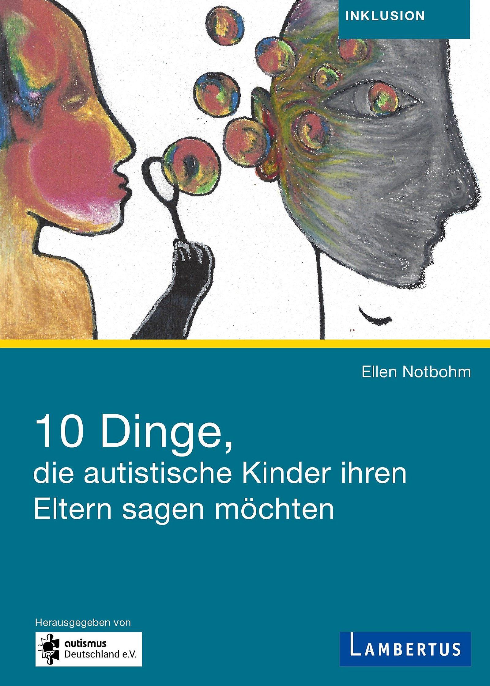 Vorderes Coverbild 10 Dinge, die autistische Kinder ihren Eltern sagen möchten