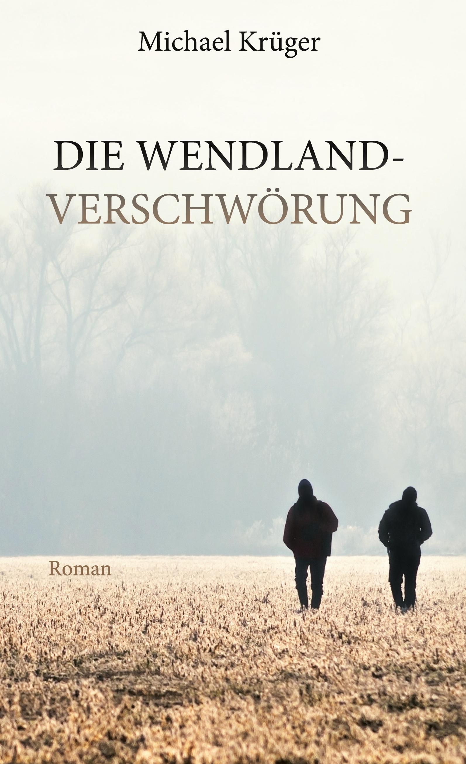 Vorderes Coverbild Die Wendland-Verschwörung