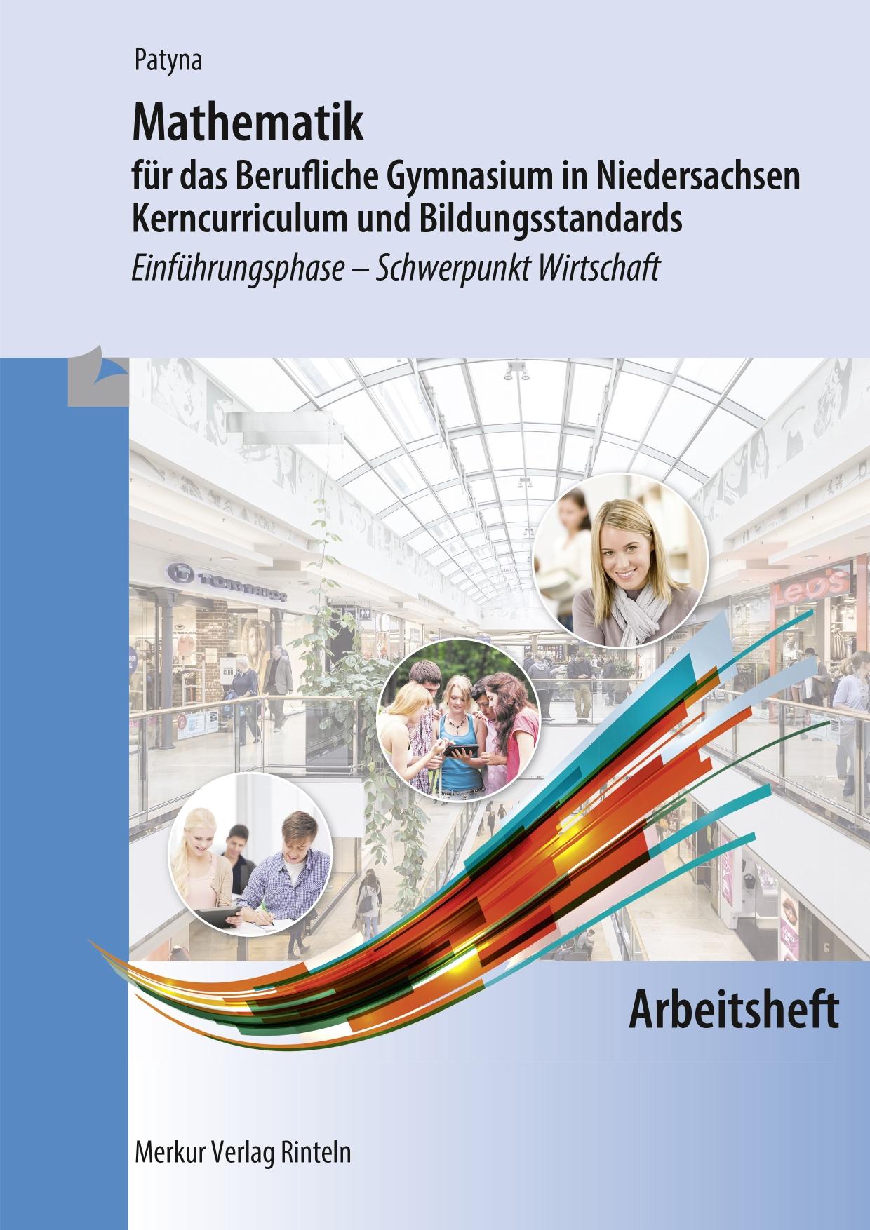 Vorderes Coverbild Mathematik für das Berufliche Gymnasium in Niedersachsen - Kerncurriculum und Bildungsstandards. Arbeitsheft