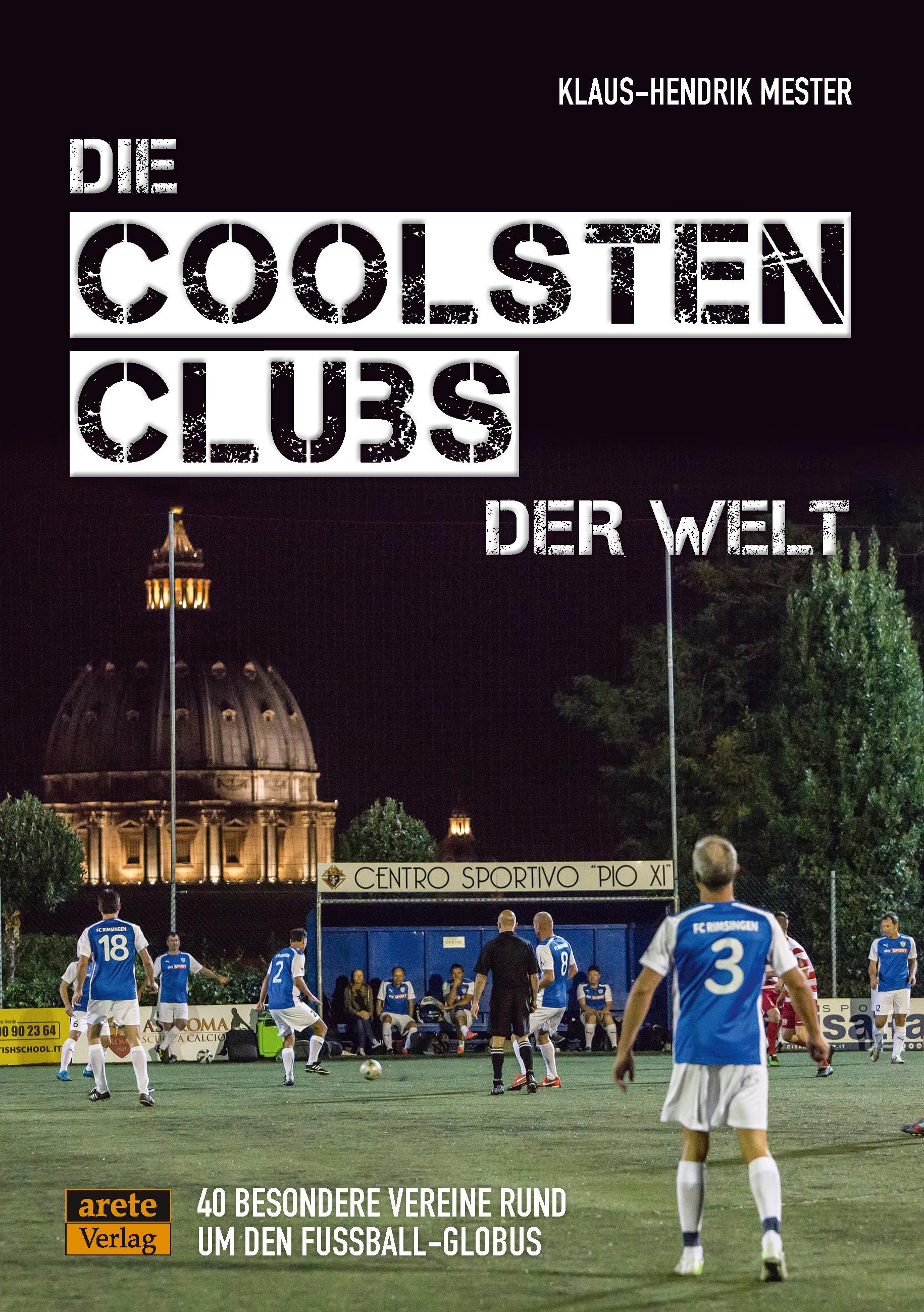 Vorderes Coverbild Die coolsten Clubs der Welt