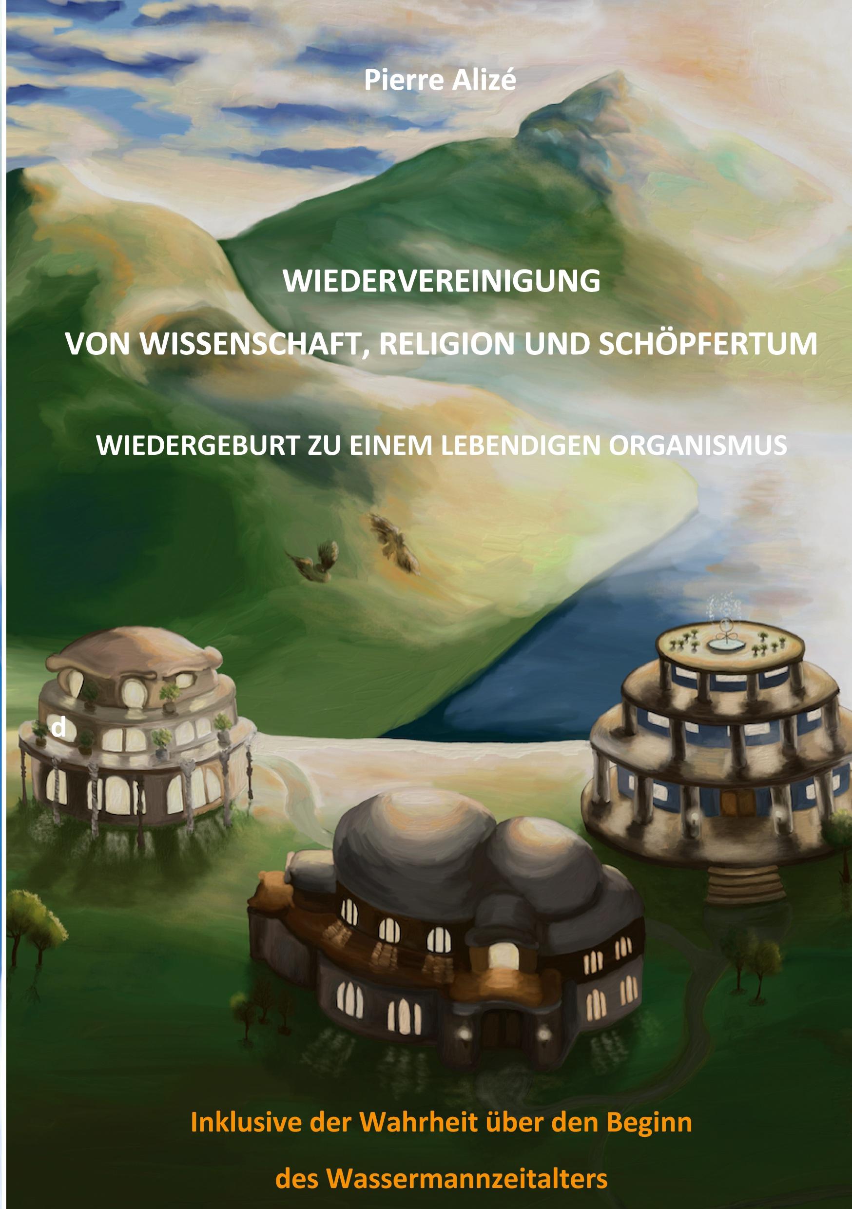 Vorderes Coverbild Wiedervereinigung von Wissenschaft, Religion und Schöpfertum