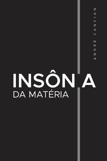 Vorderes Coverbild Insônia da Matéria: Poemas e desesperanças