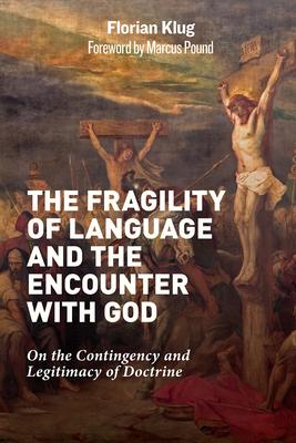 Vorderes Coverbild The Fragility of Language and the Encounter with God