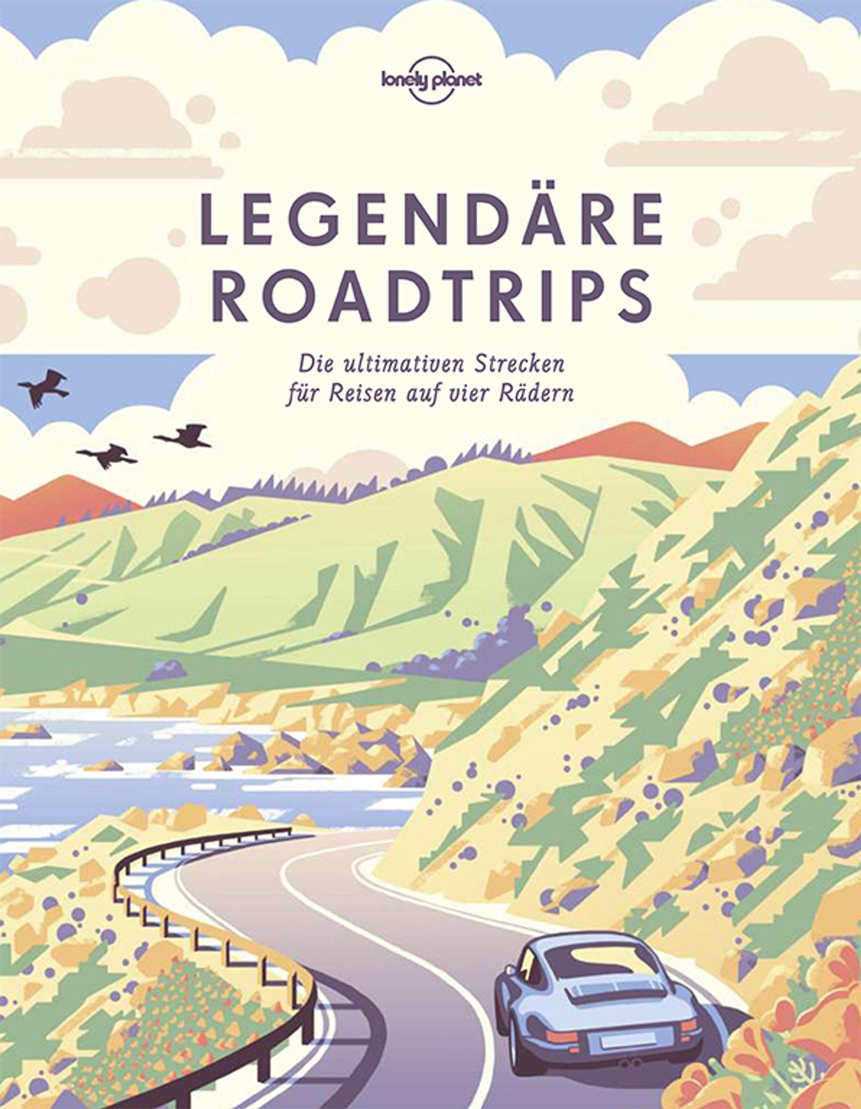 Vorderes Coverbild Lonely Planet Bildband Legendäre Roadtrips