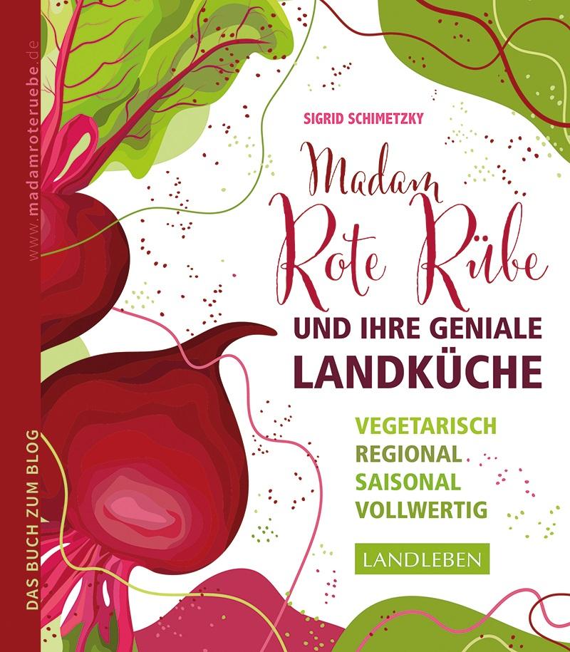 Vorderes Coverbild Madam Rote Rübe und ihre geniale Landküche