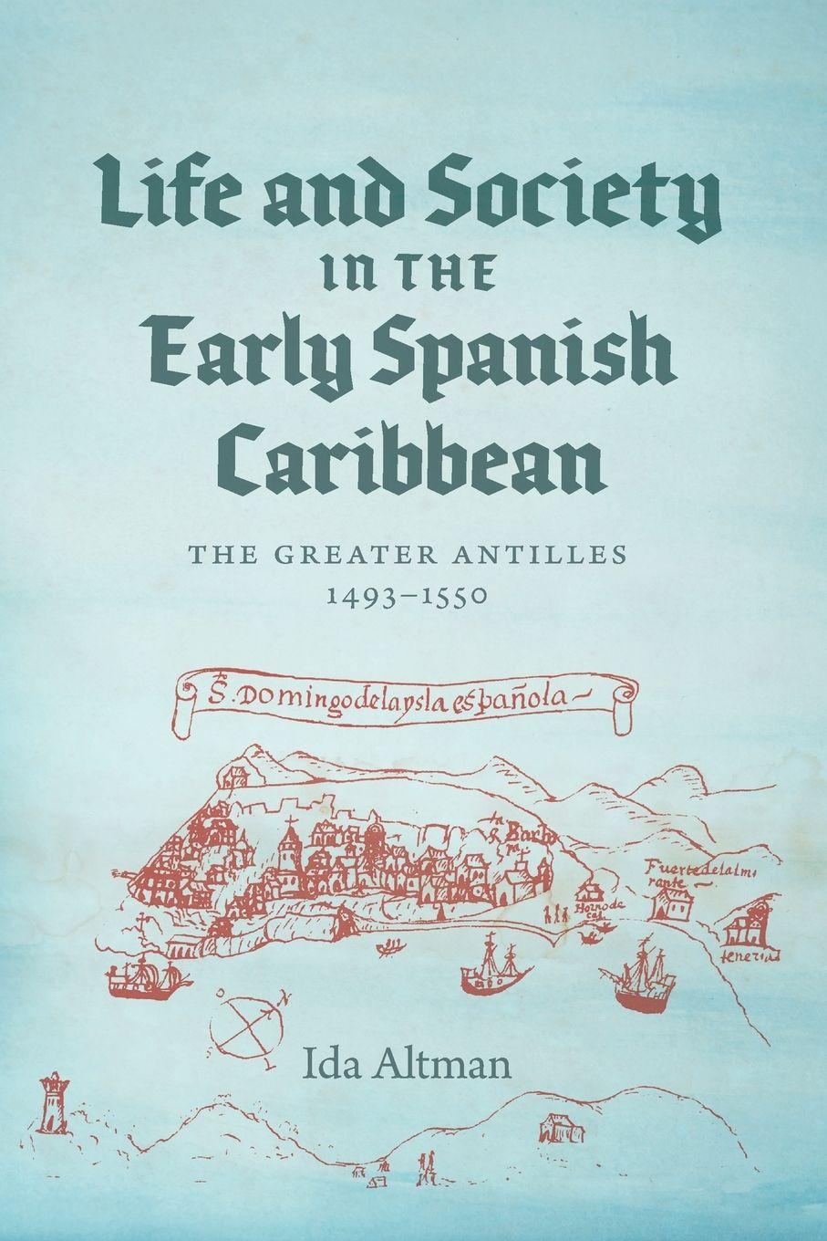 Vorderes Coverbild Life and Society in the Early Spanish Caribbean