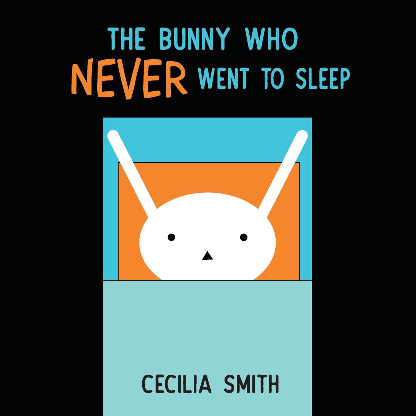 Vorderes Coverbild The Bunny who Never went to Sleep