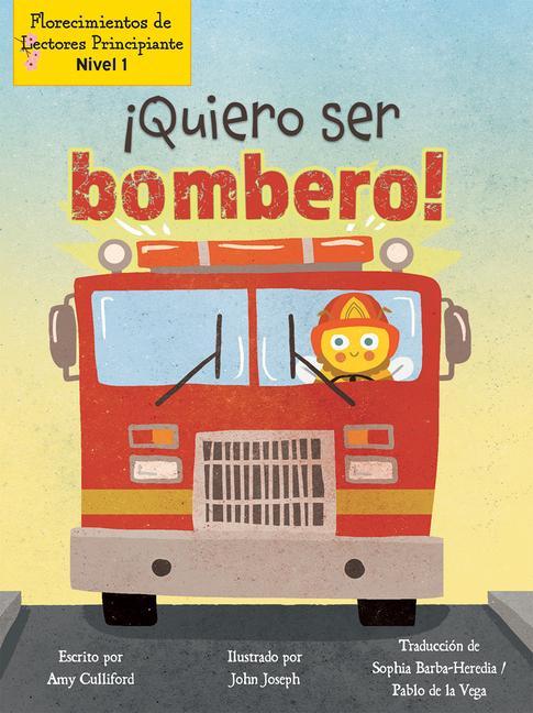 Vorderes Coverbild ¡Quiero Ser Bombero! (I Wannabee a Firefighter!)