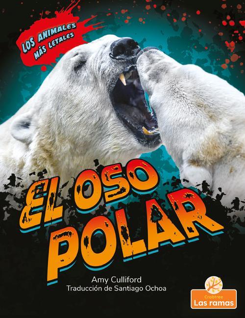 Vorderes Coverbild El Oso Polar (Polar Bear)