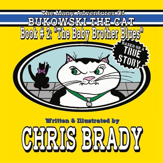 Vorderes Coverbild The Many Adventures of Bukowski the Cat: Book # 2: The Baby Brother Blues Volume 2