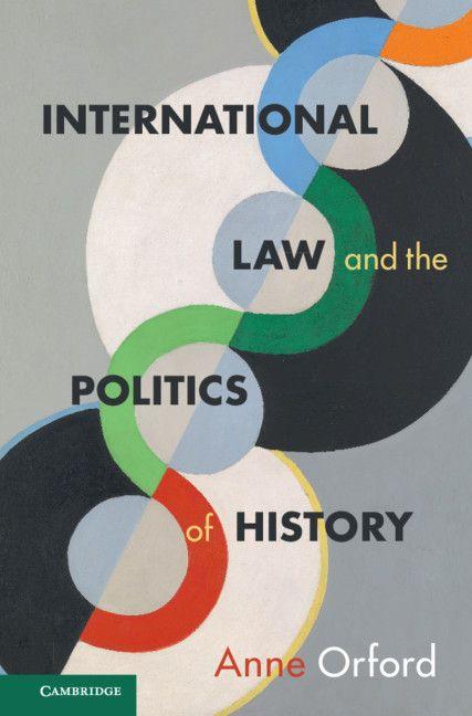 Vorderes Coverbild International Law and the Politics of History