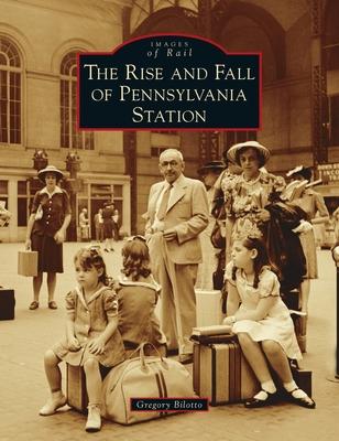 Vorderes Coverbild Rise and Fall of Pennsylvania Station