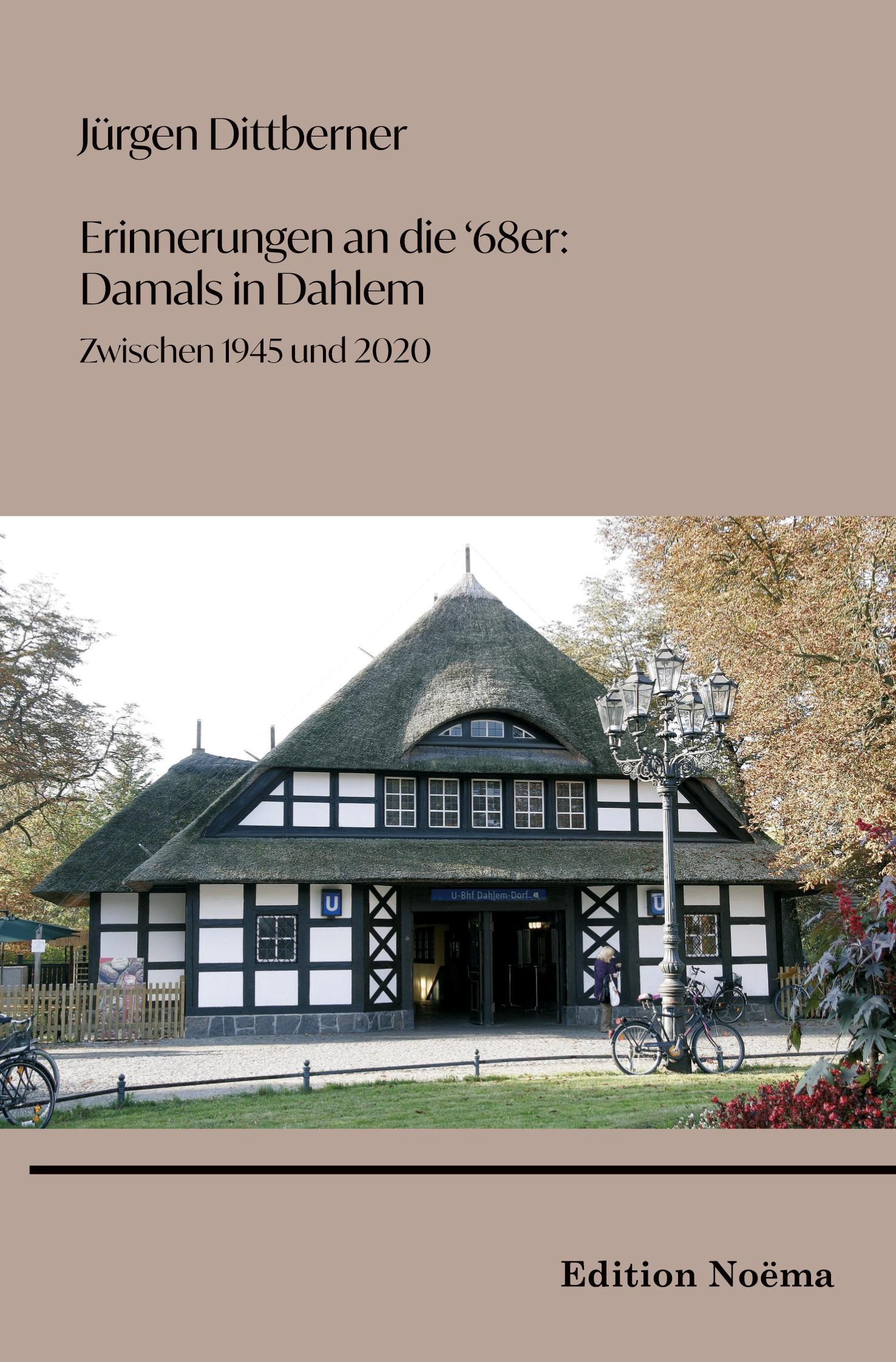 Vorderes Coverbild Erinnerungen an die "68er": Damals in Dahlem