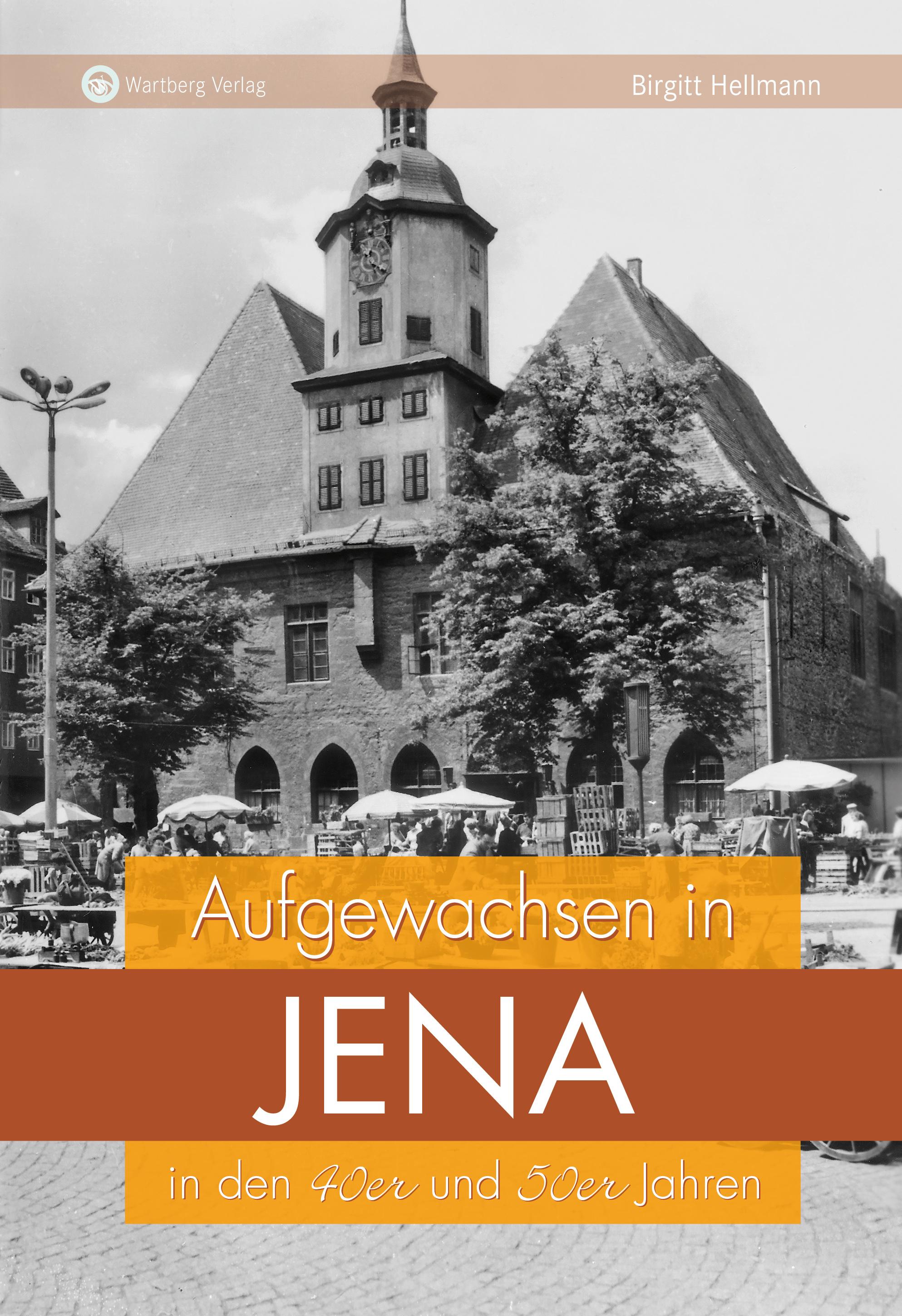 Vorderes Coverbild Aufgewachsen in Jena in den 40er und 50er Jahren
