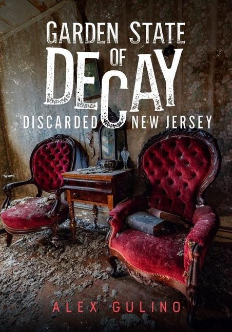Vorderes Coverbild Garden State of Decay: Discarded New Jersey