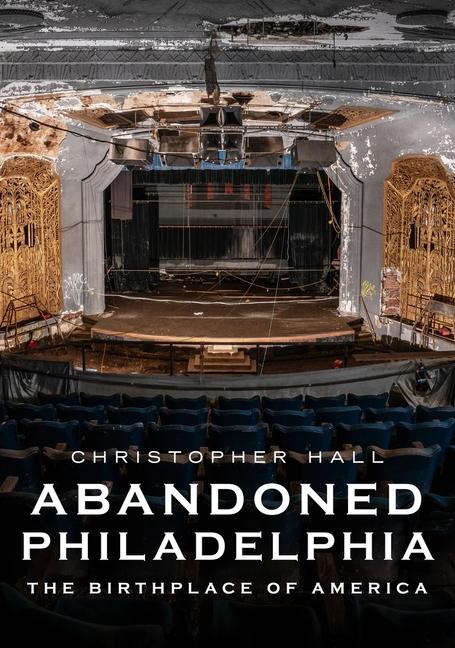 Vorderes Coverbild Abandoned Philadelphia