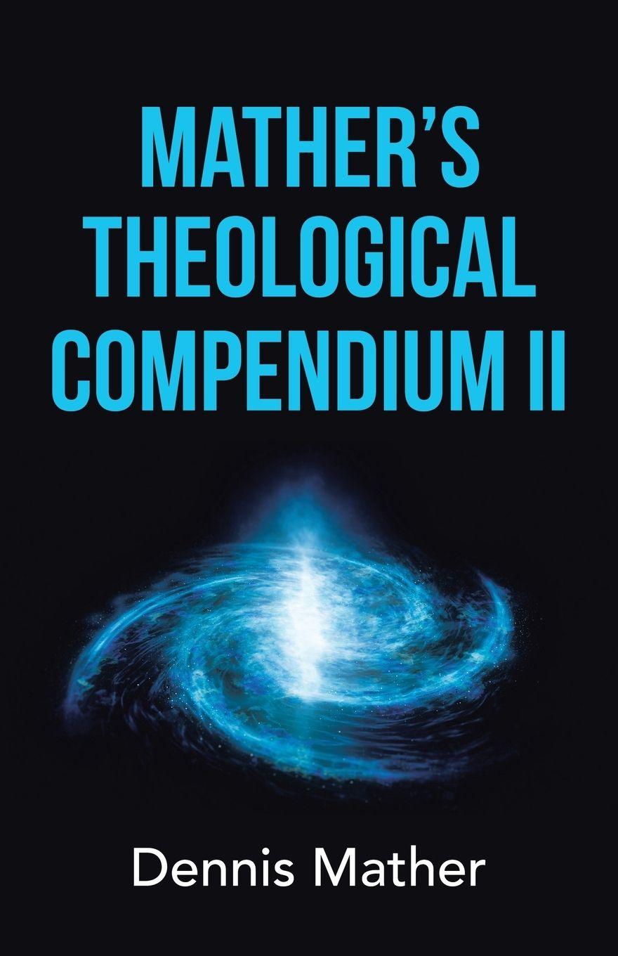 Vorderes Coverbild Mather's Theological Compendium Ii