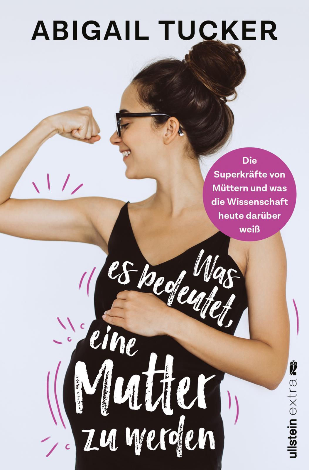 Vorderes Coverbild Was es bedeutet, eine Mutter zu werden