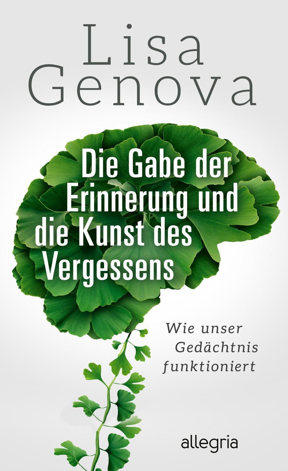 Vorderes Coverbild Die Gabe der Erinnerung und die Kunst des Vergessens