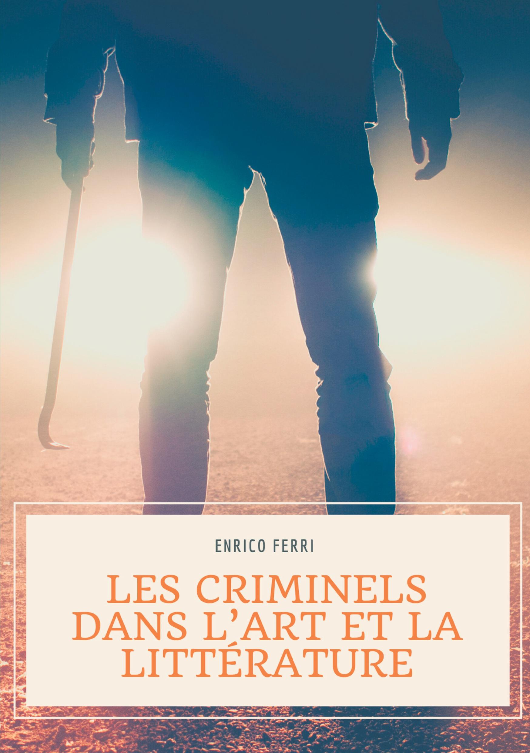 Vorderes Coverbild Les criminels dans l'art et la littérature