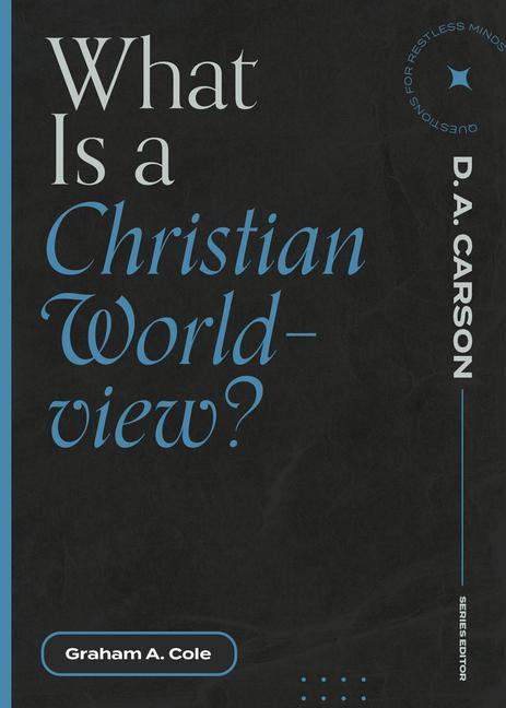 Vorderes Coverbild What Is a Christian Worldview?